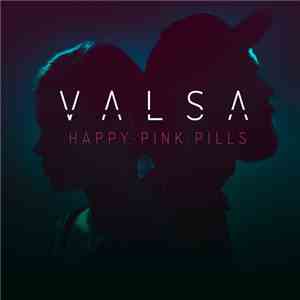 Valsa - Happy Pink Pills flac download