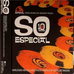 Various - Especial Records 10th Anniversary Presents: So Especial flac download