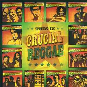 Various - This Is Crucial Reggae flac download