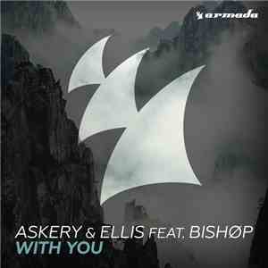 Askery & Ellis  Feat. BISHØP - With You flac download