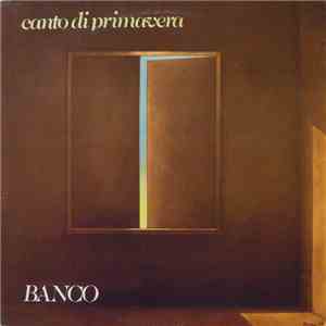 Banco Del Mutuo Soccorso - Canto Di Primavera flac download