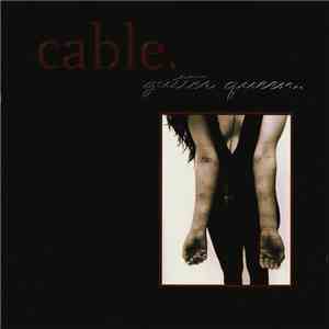 Cable  - Gutter Queen flac download