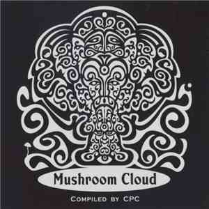 CPC  - Mushroom Cloud flac download