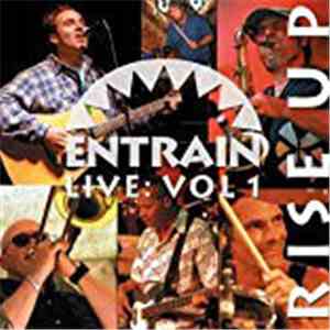 Entrain - Entrain Live: Vol 1 Rise Up flac download