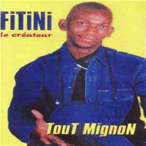 Fitini Le Créateur - Tout Mignon flac download