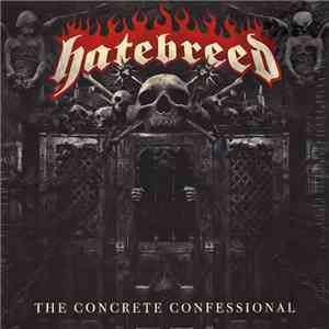Hatebreed - The Concrete Confessional flac download