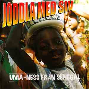Joddla Med Siv - Uma-Ness Från Senegal flac download