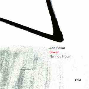 Jon Balke, Siwan - Nahnou Houm flac download