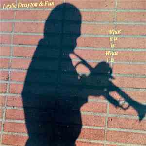 Leslie Drayton & Fun - What It Is Is What It Is flac download