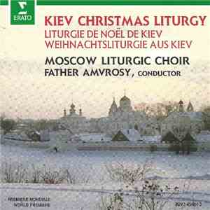 Moscow Liturgic Choir, Father Amvrosy - Kiev Christmas Liturgy flac download