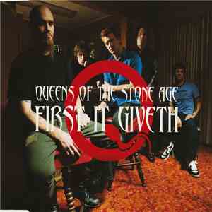 Queens Of The Stone Age - First It Giveth flac download