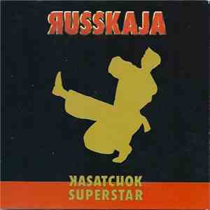 Russkaja - Kasatchok Superstar flac download