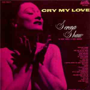 Serena Shaw - Cry My Love flac download