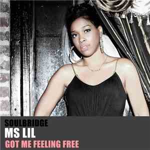 Soulbridge, Ms Lil - Got Me Feeling Free flac download