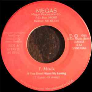 T. Mack  - If You Don't Want My Loving / Millions Due (Mill-Due The Galactic Funk D.J.) flac download
