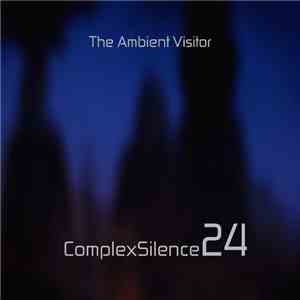 The Ambient Visitor - Complex Silence 24 flac download