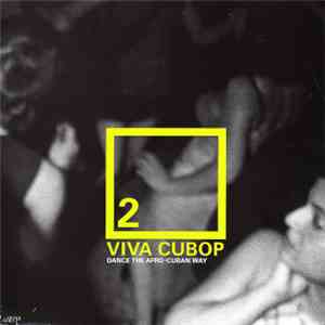 Various - Viva Cubop 2 - Dance The Afro-Cuban Way flac download