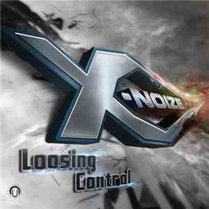 X-Noize - Loosing Control flac download