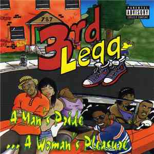3rd Legg - A Man's Pride...A Woman's Pleasure flac download
