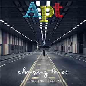 Apt  - Changing Lanes (Metroland Remixes) flac download