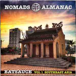 Batsauce - Nomads Almanac Vol 1 Southeast Asia flac download