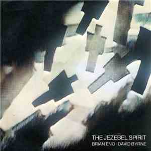 Brian Eno - David Byrne - The Jezebel Spirit flac download