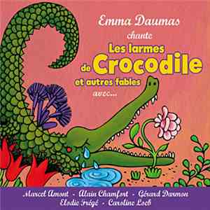 Emma Daumas - Les Larmes De Crocodile Et Autres Fables flac download
