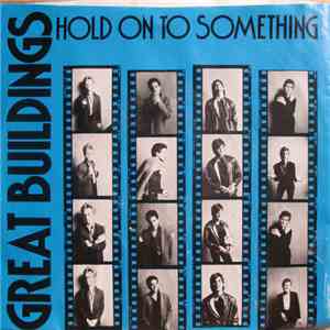 Great Buildings - Hold On To Something flac download