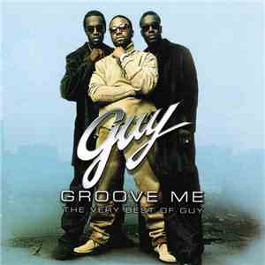 Guy - Groove Me: The Very Best Of Guy flac download