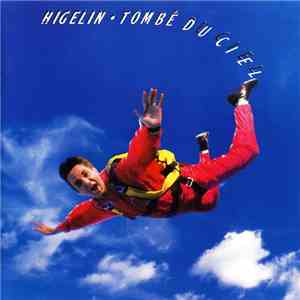 Higelin - Tombé Du Ciel flac download