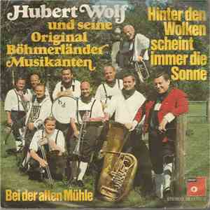 Hubert Wolf Und Seine Original Böhmerländer - Hinter Den Wolken Scheint Immer Die Sonne flac download