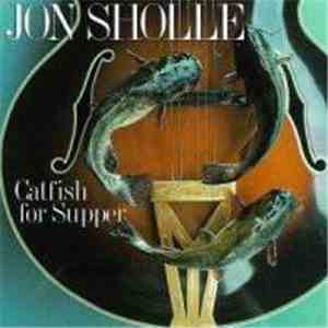 Jon Sholle - Catfish For Supper flac download