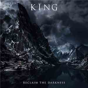 King  - Reclaim The Darkness flac download