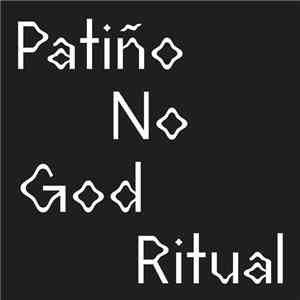 Patiño / No God Ritual - Split EP flac download