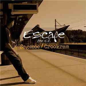 Sagesse & Crookram - Escape, The EP flac download
