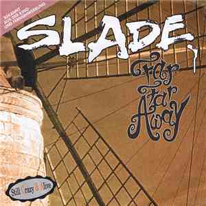 Slade - Far Far Away flac download
