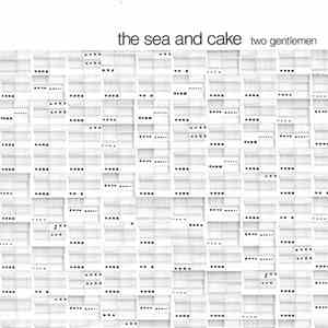 The Sea And Cake - Two Gentlemen flac download