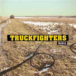 Truckfighters - Mania flac download