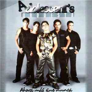 Adolescent's Orquesta - Ahora Mas Que Nunca flac download