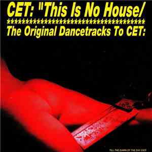 CET  - CET: "This Is No House / This Is A Tree" flac download