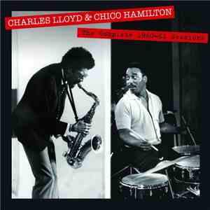 Charles Lloyd & Chico Hamilton - The Complete 1960-1961 Sessions flac download