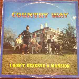 Country Way - I Don't Deserve A Mansion flac download