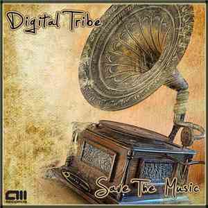 Digital Tribe - Save The Music flac download