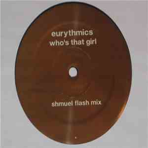 Eurythmics / E-Zee Possee - Who's That Girl / Everything Starts With An 'E' (Shmuel Flash Mixes) flac download