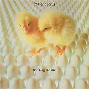 Frazier Chorus - Walking On Air flac download
