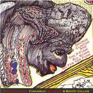 George Clinton And The P-Funk All Stars - Go Fer Yer Funk (George Clinton Family Series Vol. 1) flac download