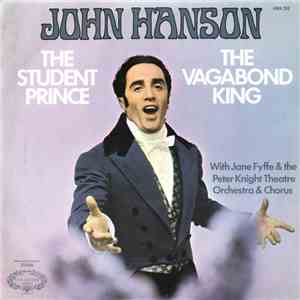 John Hanson  With Jane Fyffe & The Peter Knight Theatre Orchestra & Chorus - The Student Prince / The Vagabond King flac download
