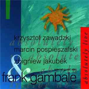Krzysztof Zawadzki, Marcin Pospieszalski, Zbigniew Jakubek & Frank Gambale - Absolutely Live FLAC download