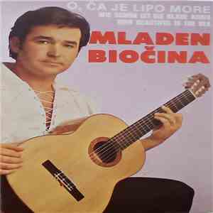 Mladen Biočina - O, Ča Je Lipo More flac download