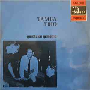 Tamba Trio - Garota de Ipanema flac download